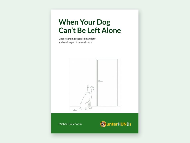 Cover of the workbook When Your Dog Can’t Be Left Alone
