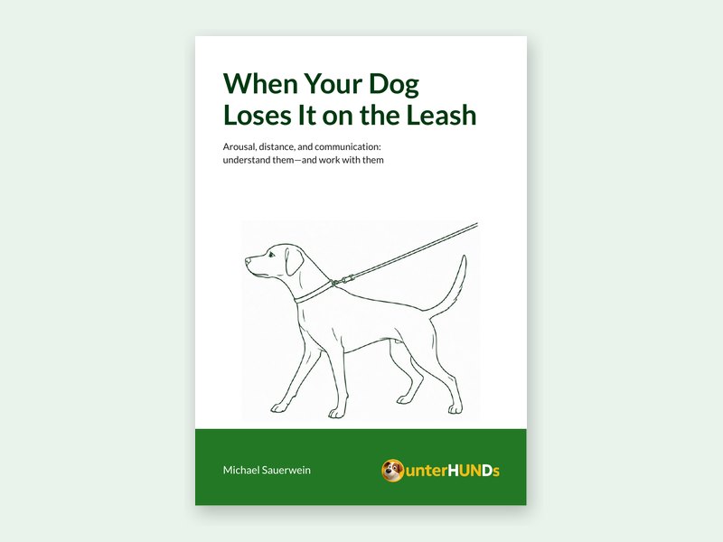 Cover of the workbook When Your Dog Loses It on the Leash