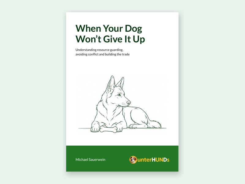 Cover of the workbook When Your Dog Won’t Give It Up